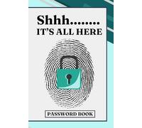 Shhh........It's All Here Password book: Internet Password Organizer, Password Notebook with Alphabetical Tabs and Other Dedicated Sections