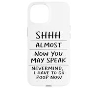Shhh Quasi Ora Puoi Parlare Umorismo Divertente Sarcastico Custodia per iPhone 15
