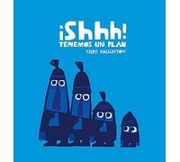 Chris Haughton Shhh Tenemos un plan (Junior Library Guild Se (Copertina rigida)