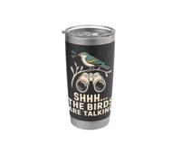 Shhh The Birds Are Talking Umorismo Birdwatching Bicchiere termico in acciaio inox doppia parete