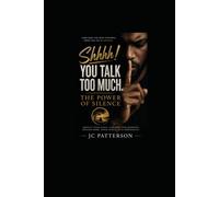 Shhhhh! you talk too much: The Power Of Silence