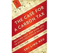 Shi-Ling Hsu The Case for a Carbon Tax (Copertina rigida)
