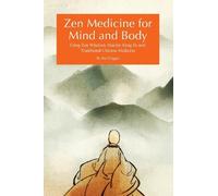 Shi Zxinggui Shi Xinggui Zen Medicine for Mind and Body (Tascabile)