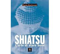 Shiatsu. L'arte di stare bene
