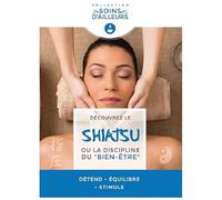 Shiatsu ou La Discipline du Bien-être