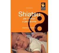 Shiatsu per il corpo e per l’anima. Esperienze in pediatria