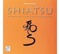 Shiatsu. Un'arte per l'equilibrio energetico