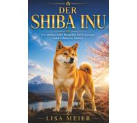 Shiba Inu Ratgeber - Shiba Inu Buch