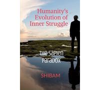 Shibam Humanity's Evolution of Inner Struggle (Tascabile)