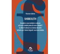 Shibboleth. Accogliere senza includere o educare ad «essere cittadini prima di essere cittadini»? La sfida di realizzare un sistema educativo inclusivo per i minori migranti: una teoria fondata