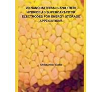 Shibsankar Dutt 2D Nano Materials and Their Hybrids as Supercapacito (Tascabile)