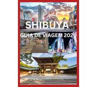 SHIBUYA GUIA DE VIAGEM 2026