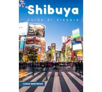 Shibuya Guida di viaggio 2025: Un viaggio attraverso la cultura, i sapori e la vita di strada a Shibuya