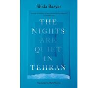 Shida Bazyar The Nights Are Quiet in Tehran (Tascabile) (PRESALE 15/07/2025)