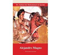 Shiekh Sultan Al Qasimi Alejandro Magno (Tascabile)