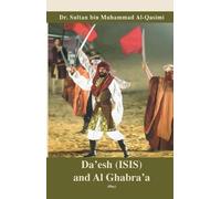 Shiekh Sultan Al Qasimi Daesh & Gabraa (Tascabile)