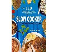 Shiela White Slow Cooker Cookbook (Tascabile)