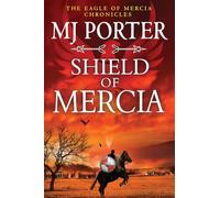 Shield of Mercia: A BRAND NEW Epic Dark Ages Historical Adventure of War, Honour and Destiny