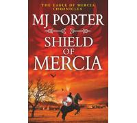 Shield of Mercia: A BRAND NEW Epic Dark Ages Historical Adventure of War, Honour and Destiny