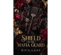 Shield of the Mafia Guard: A Forced Proximity Spicy Curvy Heroine Mafia Romance