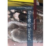 Shield or Sword: The Double-Edged Legacy of Photography