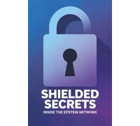 Shielded Secrets: Inside the Epstein Network