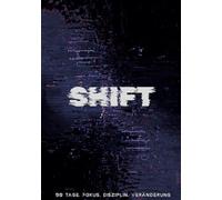 SHIFT: 90 Day Discipline Journal: Gewohnheiten Optimierer in 90 Tagen zu einer besseren Version von dir selbst