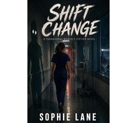 Shift Change: A Paranormal Women's Fiction Novel