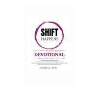SHIFT Happens: Devotional: A 30-Day Journey from Broken to Bold