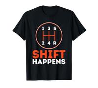 Shift Happens - Divertenti Appassionati di Auto Umoristiche Maglietta