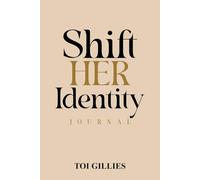 Shift HER Identity Journal