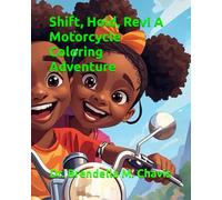 Shift, Hold, Rev! A Motorcycle Coloring Adventure