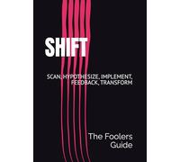 SHIFT: Il Metodo in 5 Step per Trasformare l'Azienda con l'AI, davvero !: 35