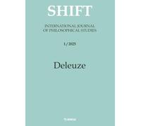 Shift. International journal of philosophical studies. Ediz. italiana e inglese. Deleuze (2025) (Vol. 1)