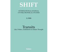 Shift. International journal of philosophical studies. Ediz. italiana, ing...