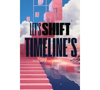 Shift Timelines Journel, Jumping Into the Reality You Desire to Manifest with The "Root Reset Framework" for Lasting Change: A Transformational ... Energies, and Creating Your Best Reality