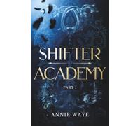 Shifter Academy: Studies in Arcana: Fantasy Romance with Shifters: 1