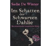 Shifter Cops: Im Schatten der Schwarzen Dahlie: Ein paranormaler romantischer Krimi