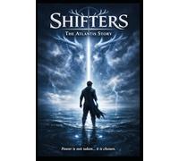 SHIFTERS: THE ATLANTIS STORY
