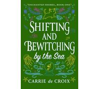 Shifting and Bewitching by the Sea: A Romantic Witch Cozy Mystery: 1