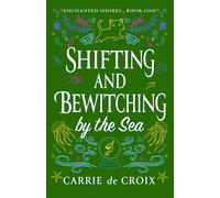 Shifting and Bewitching by the Sea: A Romantic Witch Cozy Mystery