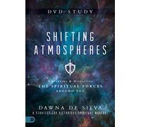 Shifting Atmospheres DVD Study: A Strategy for Victorious Spiritual Warfare