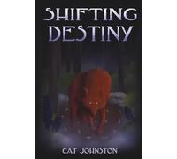 Shifting Destiny: An Aconite Hollow Novel, Book One: 1