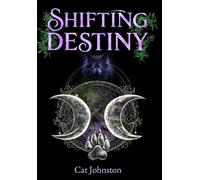Shifting Destiny: An Aconite Hollow Novel, Book One: 1