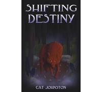 Shifting Destiny: An Aconite Hollow Novel, Book One