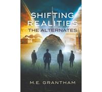 Shifting Realities: The Alternates