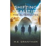 Shifting Realities: The Alternates
