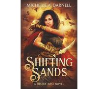 Shifting Sands: A Desert Rose Novel: Book 1