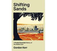 Shifting Sands: A Pocket Essential History of the Middle East