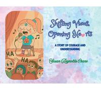 Shifting Views, Opening Hearts: A Story of Courage and Understanding